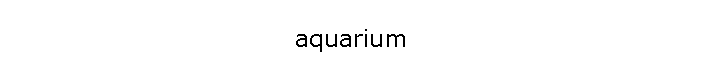 aquarium