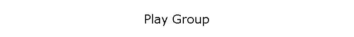 Play Group