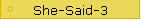 She-Said-3