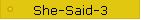 She-Said-3